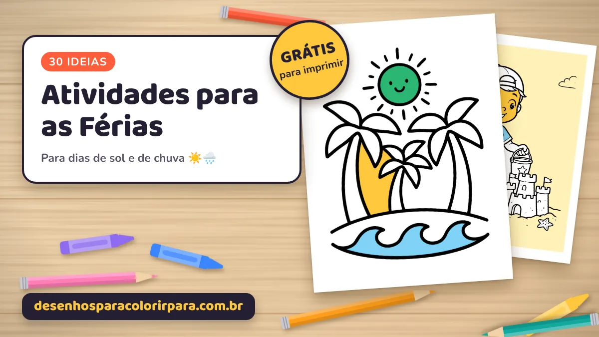 Atividades para as Férias: 30 Ideias para Crianças em Casa